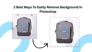 2 Best Ways To Easily Remove Background In Photoshop