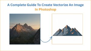 Complete Guide to Vectorizing an Image in Photoshop – Raster to Vector Illustration