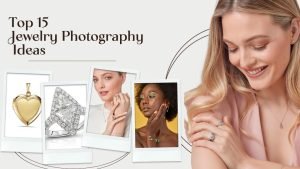 A banner image titled "Top 15 Jewelry Photography Ideas" shows a woman with long hair smiling while touching her arm, showcasing rings on her fingers. Next to her are four style images featuring a heart-shaped gold pendant, a diamond ring, a woman wearing earrings, and a woman with green jewelry.