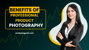 Benefits of Professional Product Photography