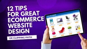 12 Tips for Great Ecommerce Website Design