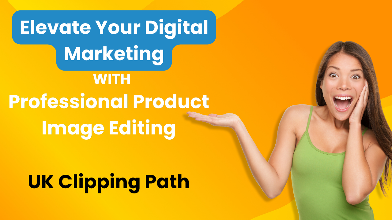 Elevate Your Digital Marketing with Professional Product Image Editing