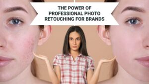 The Power of Professional Photo Retouching for Brands