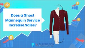 Does a Ghost Mannequin Service Increase Sales