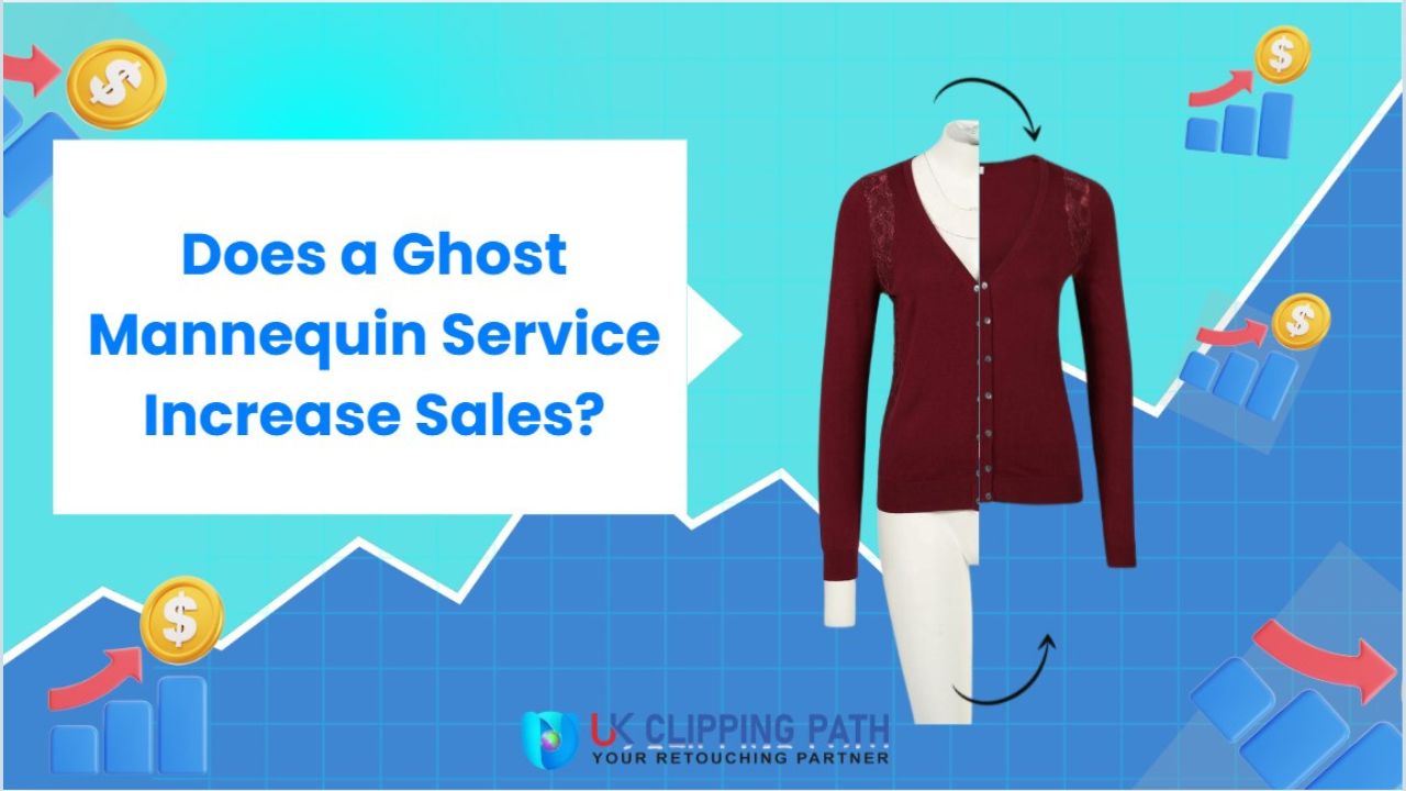 Does a Ghost Mannequin Service Increase Sales
